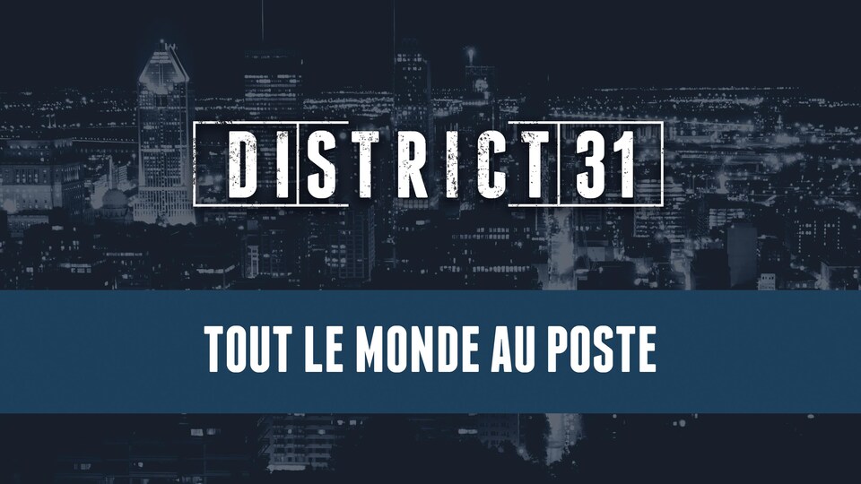 Publicité. Découvrez la nouvelle balado District 31 - Tout le monde au poste. Seulement sur Radio-Canada Ohdio