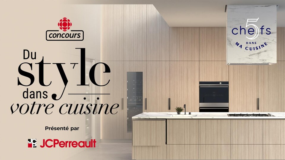 Concours Radio-Canada : Du style dans votre cuisine. Présenté par : JC Perreault.