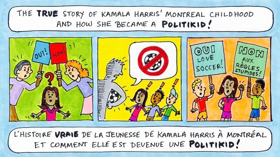 Planche d'une bande dessinée, avec la légende «L'histoire vraie de la jeunesse de Kamala Harris à Montréal et comment elle est devenue une Politkid!». Les dessins représentent la petite Kamala Harris entre des affiches portant les inscriptions «oui» et «non», puis des enfants portant des affiches revendiquant le droit de jouer au soccer.