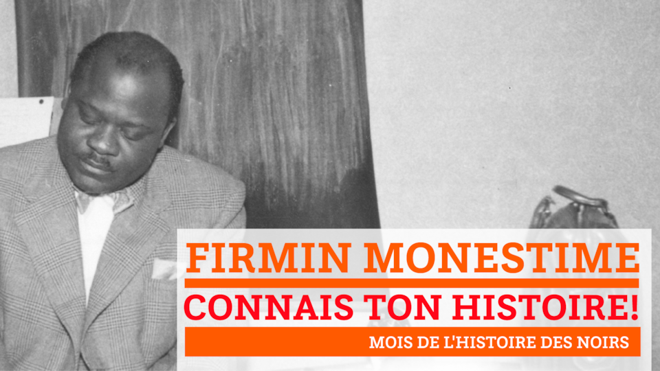 Connais ton histoire! Firmin Monestime