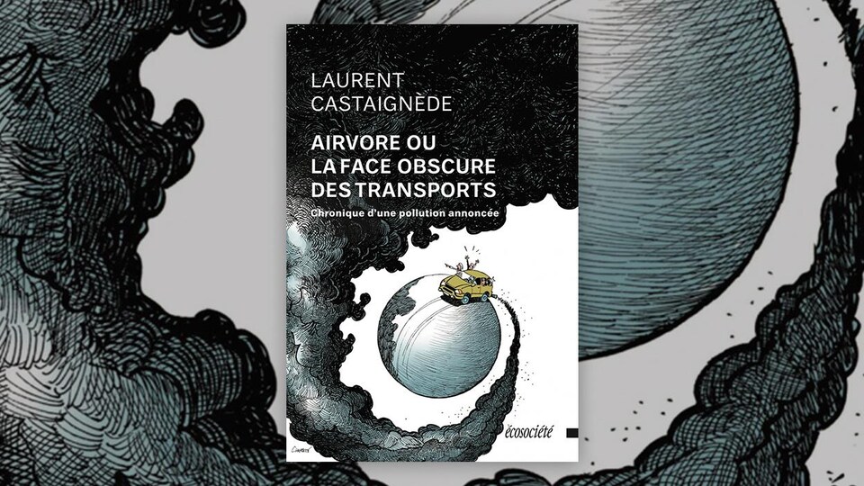 La couverture du livre « Airvore ou la face obscure des transports. Chronique d'une pollution annoncée. » de Laurent Castaignède