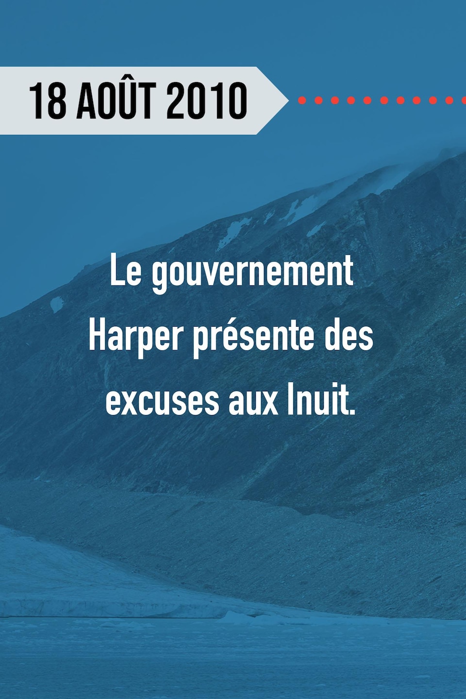 18 août 2010 : Le gouvernement Harper présente des excuses aux Inuit.