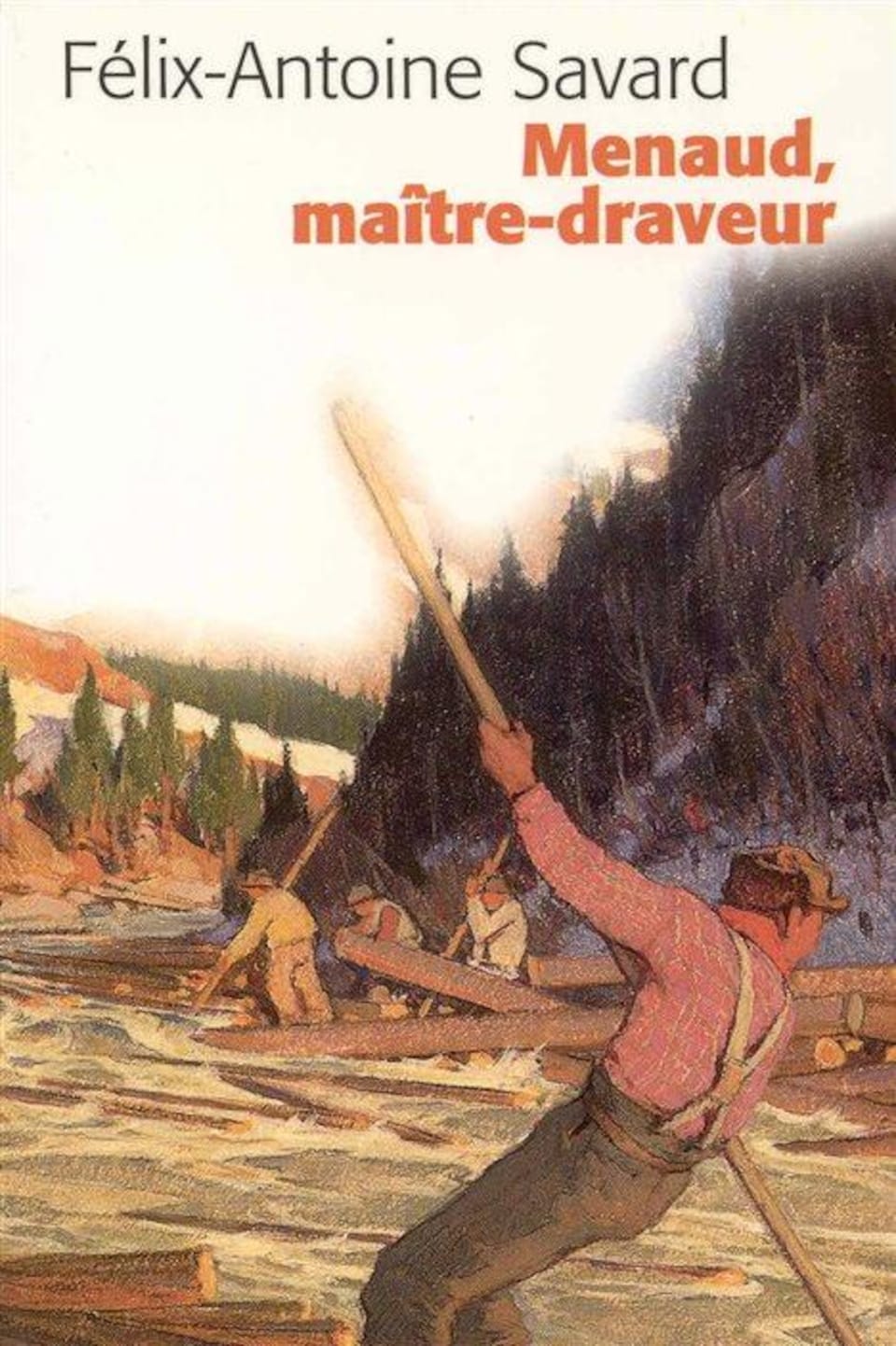Détail de la couverture de « Menaud, maître-draveur » de Félix-Antoine Savard