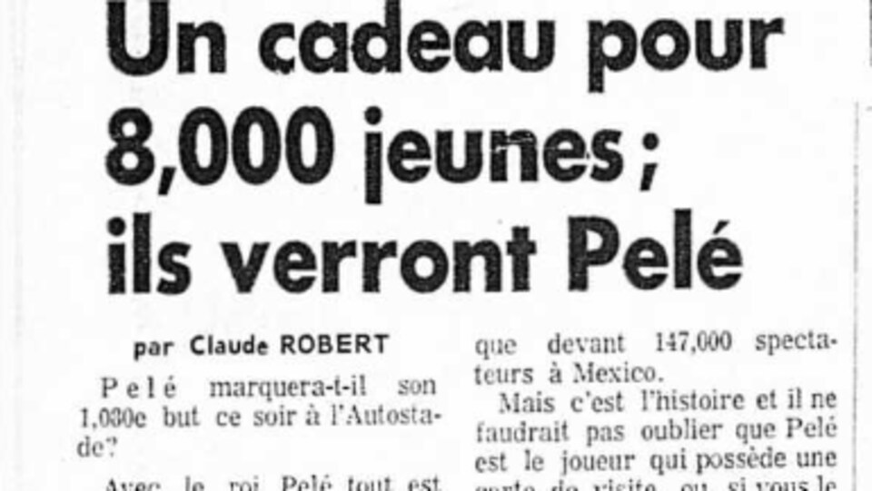 Le titre d'un article de l'époque : « Un cadeau pour 8000 jeunes; ils verront Pelé ».