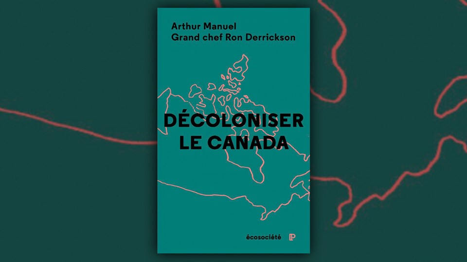 Page couverture de l'essai Décoloniser le Canada.
