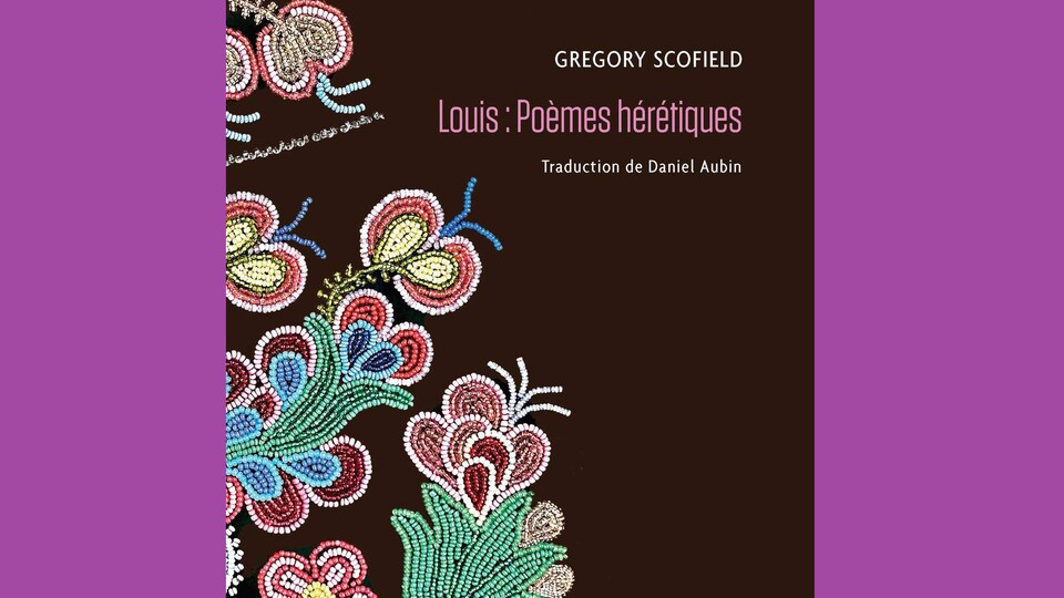 La couverture du livre 'Louis: Poèmes hérétiques' de Gregory Scofield.
