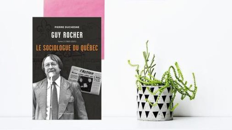 LIVRE Guy Rocher, Tome II (1963-2021). Le sociologue du Québec