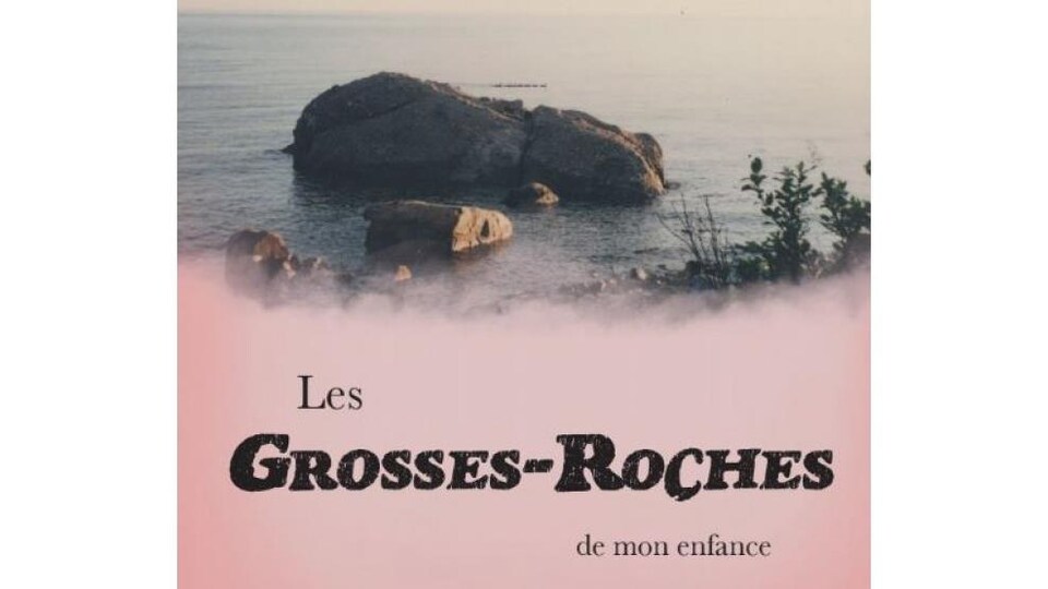 Le livre Les Grosses-Roches de mon enfance de Rollande Imbeault Ruston 