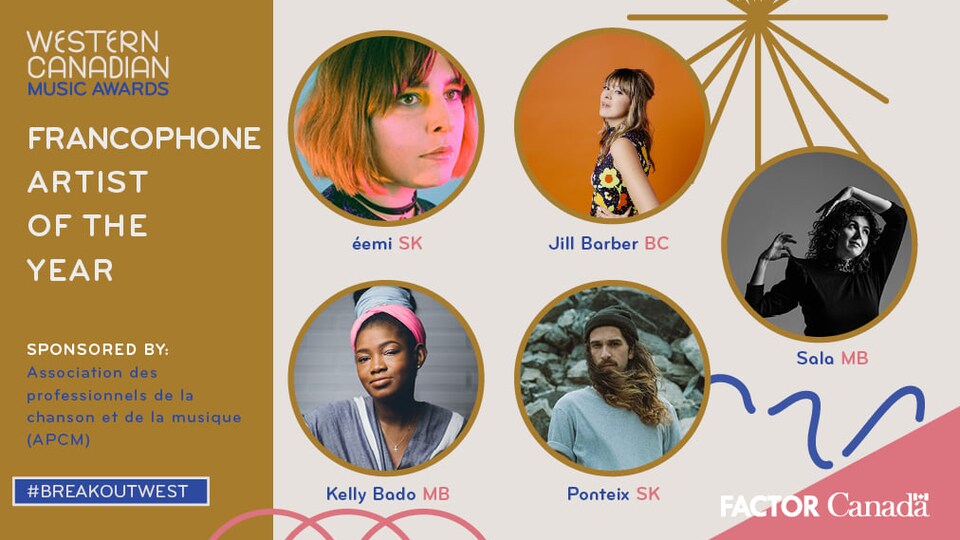 Artistes en lice pour la catégorie Artiste francophone de l'année aux Western Canadian Music Awards (WCMA) 2021.