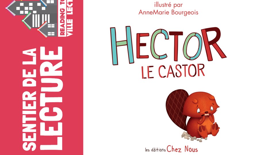 Hector le Castor avec les illustrations d’Anne-Marie Bourgeois.