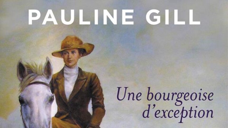 Couverture de livre, Une bourgeoise d'exception de Pauline Gill, Une peinture aquarelle d'Elsie Reford