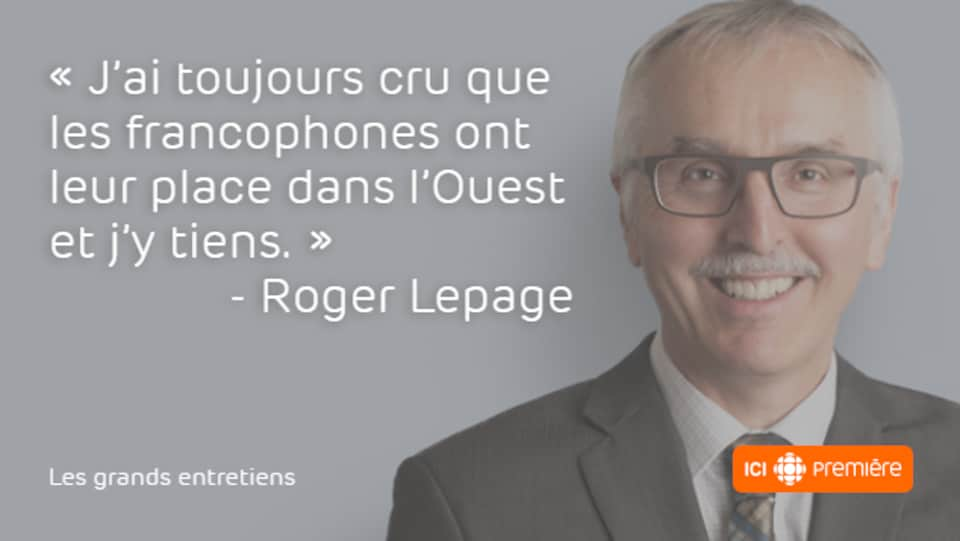 Roger Lepage Combat D Un Francophone A L Ouest Les Grands Entretiens