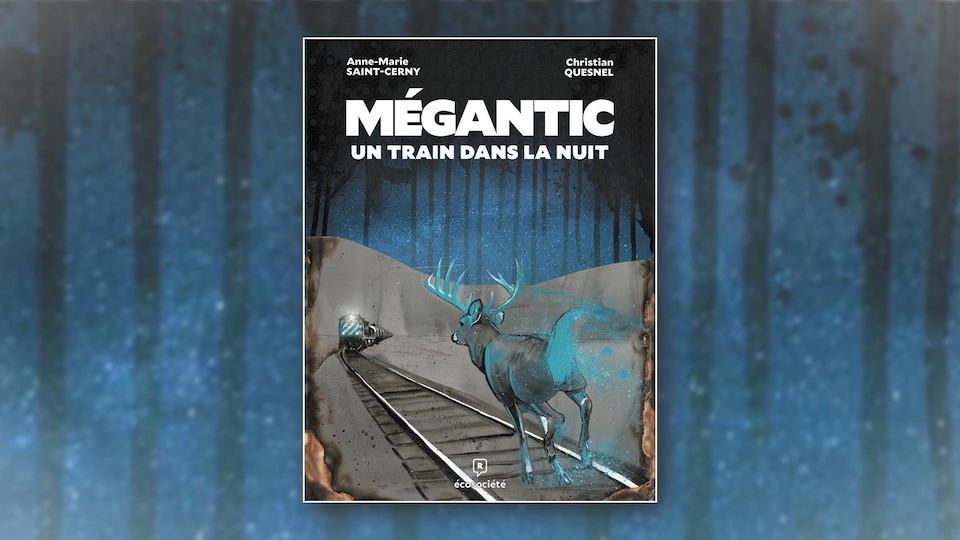 La couverture de la bande dessinée « Mégantic, un train dans la nuit ».