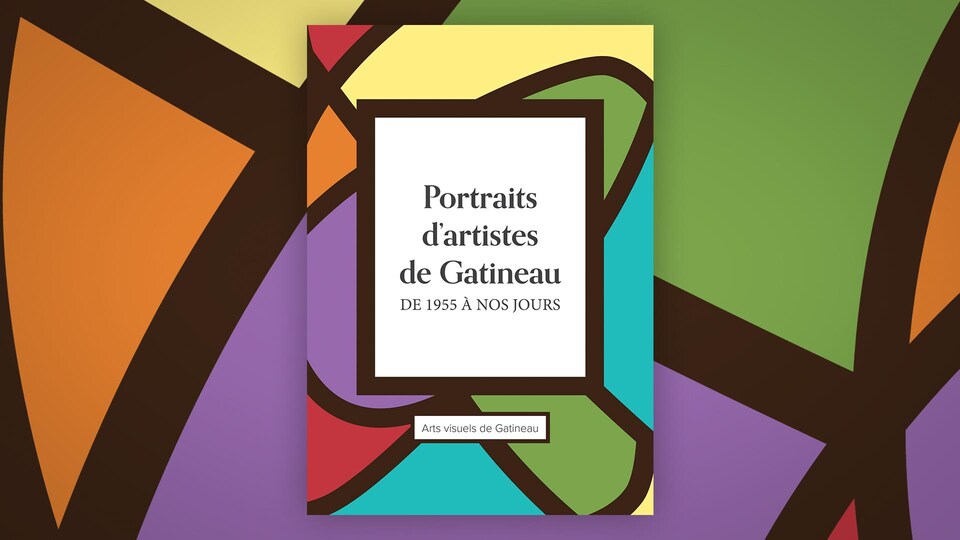 La couverture du recueil Portraits d’artistes de Gatineau : de 1955 à nos jours.