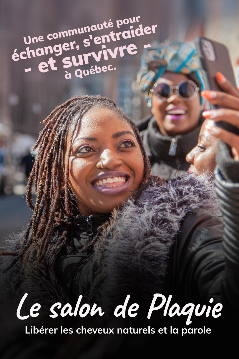 Le salon de Plaquie : libérer les cheveux naturels et la parole. Une communauté pour échanger, s'entraider - et survivre - à Québec.