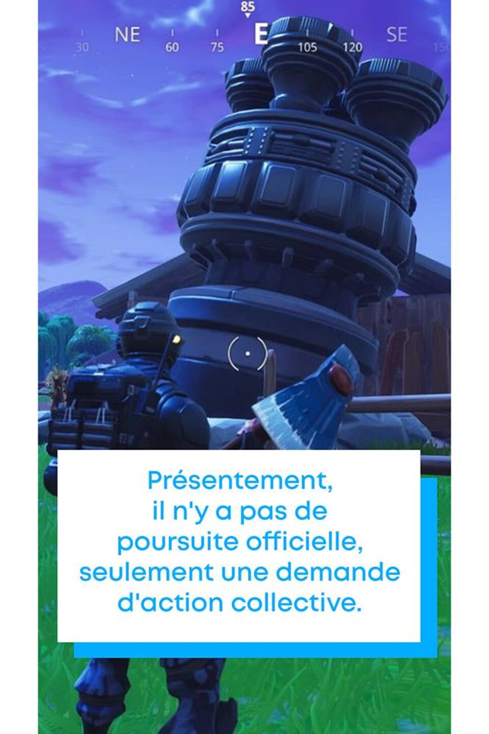 Image : visuel du jeu Fortnite. Texte : « Présentement, il n'y a pas de poursuite officielle, seulement une demande d'action collective ».
