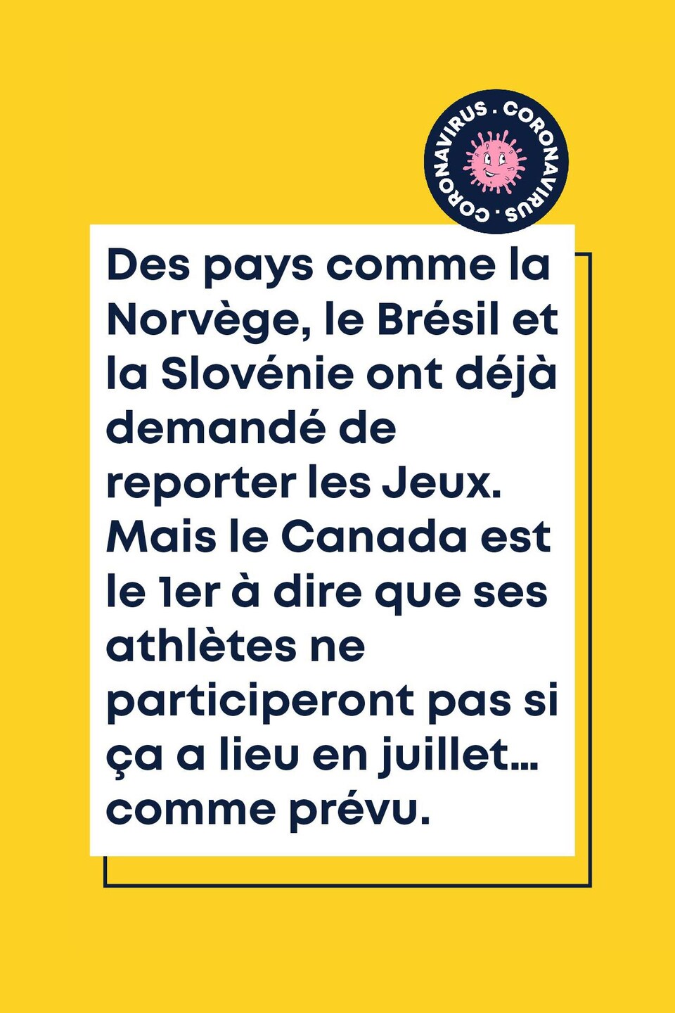 Des pays comme la Norvège, le Brésil et la Slovénie ont déjà demandé de reporter les Jeux. Le Canada et l’Australie sont les 1ers à dire que leurs athlètes ne participeront pas si ça a lieu en juillet… comme prévu.