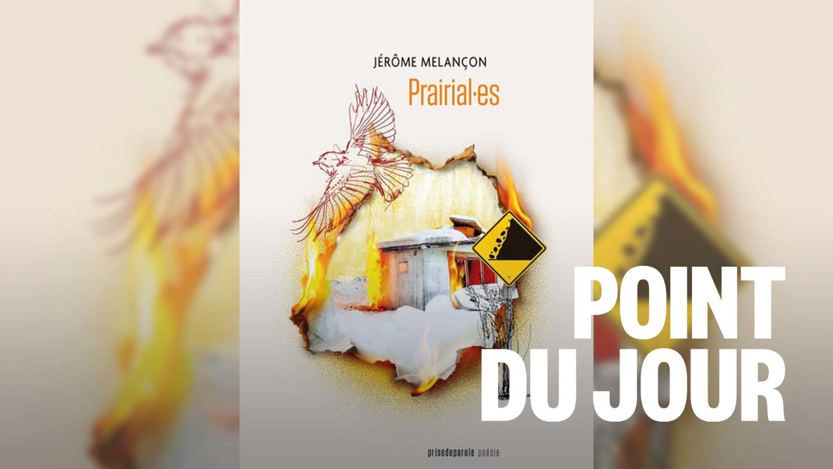 Prairial·es : Jérôme Melançon lance un nouveau recueil de poésie