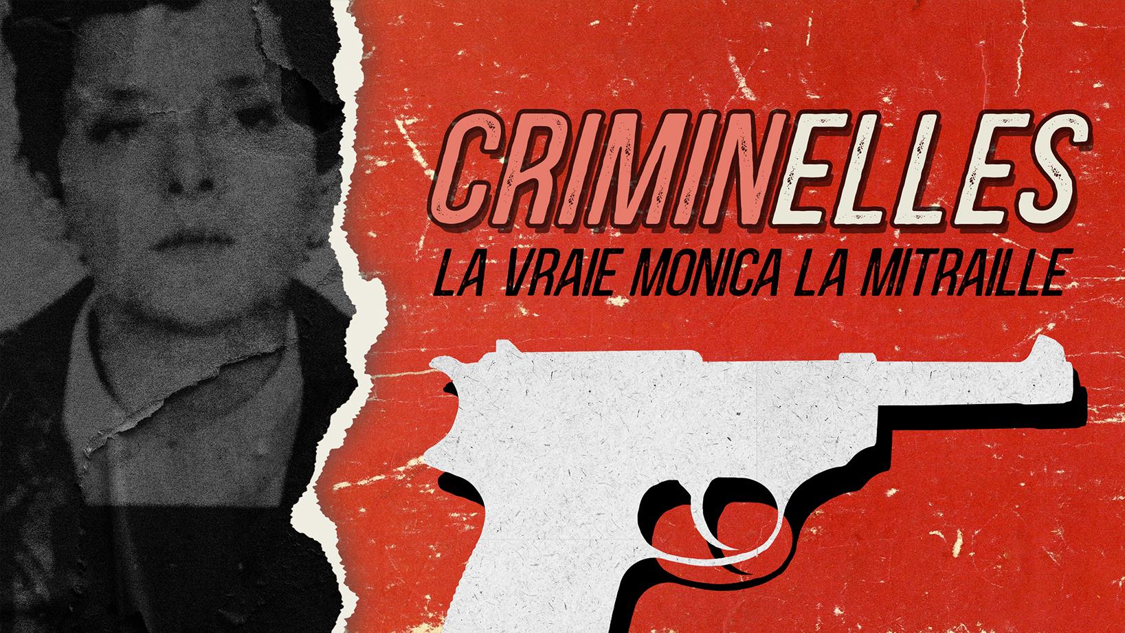 Pour Lui La Mitraille N Est Pas De Mise S1 EP2 - La vraie Monica la mitraille : avant 1967