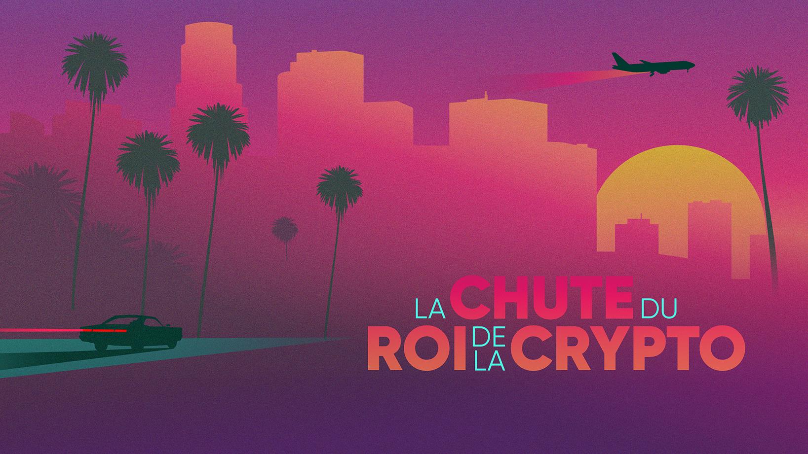 La chute du roi de la crypto | OHdio | Radio-Canada