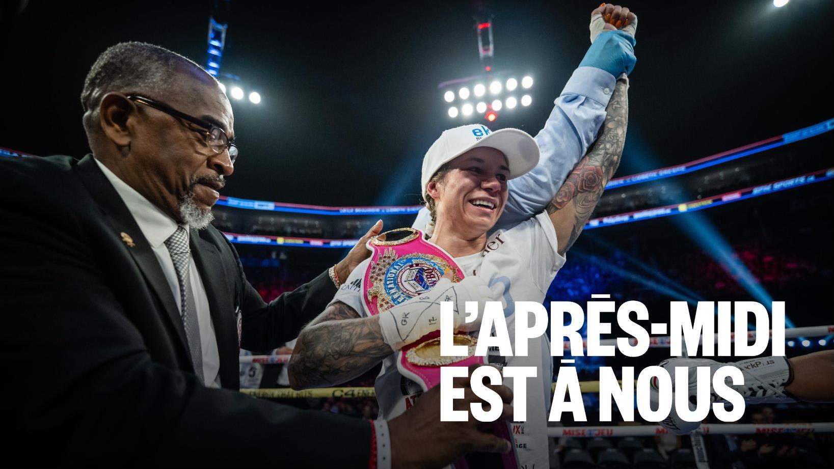 L’après-midi est à… la boxeuse Leïla Beaudoin