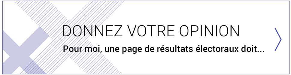 Donnez votre opinion. Pour moi, une page de résultats électoraux doit...