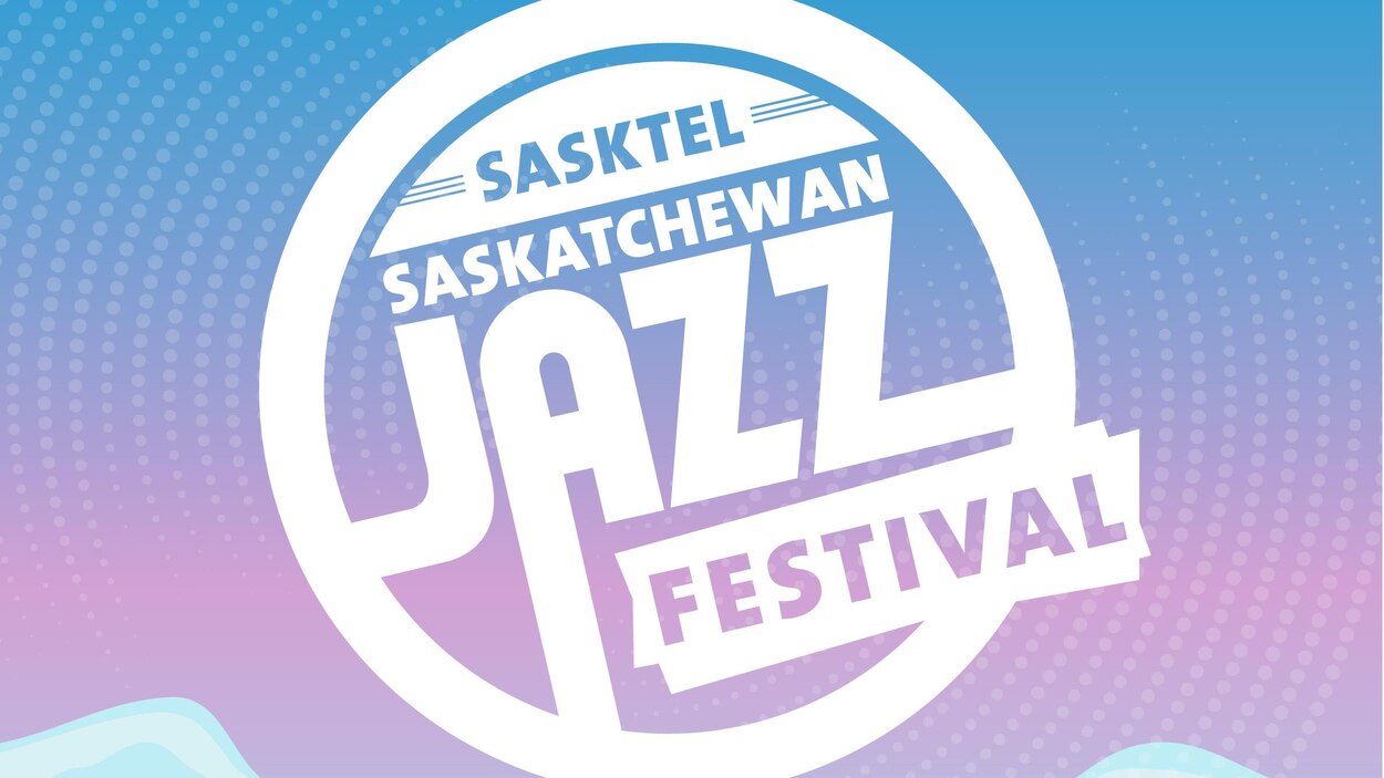 Le Festival de jazz de la Saskatchewan se tiendra du 7 au 15 août à