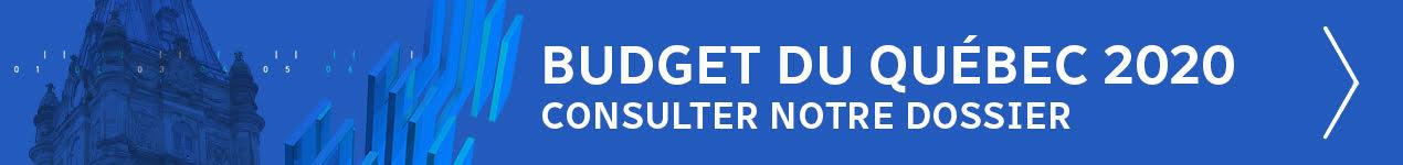 Budget du Québec 2020, notre dossier