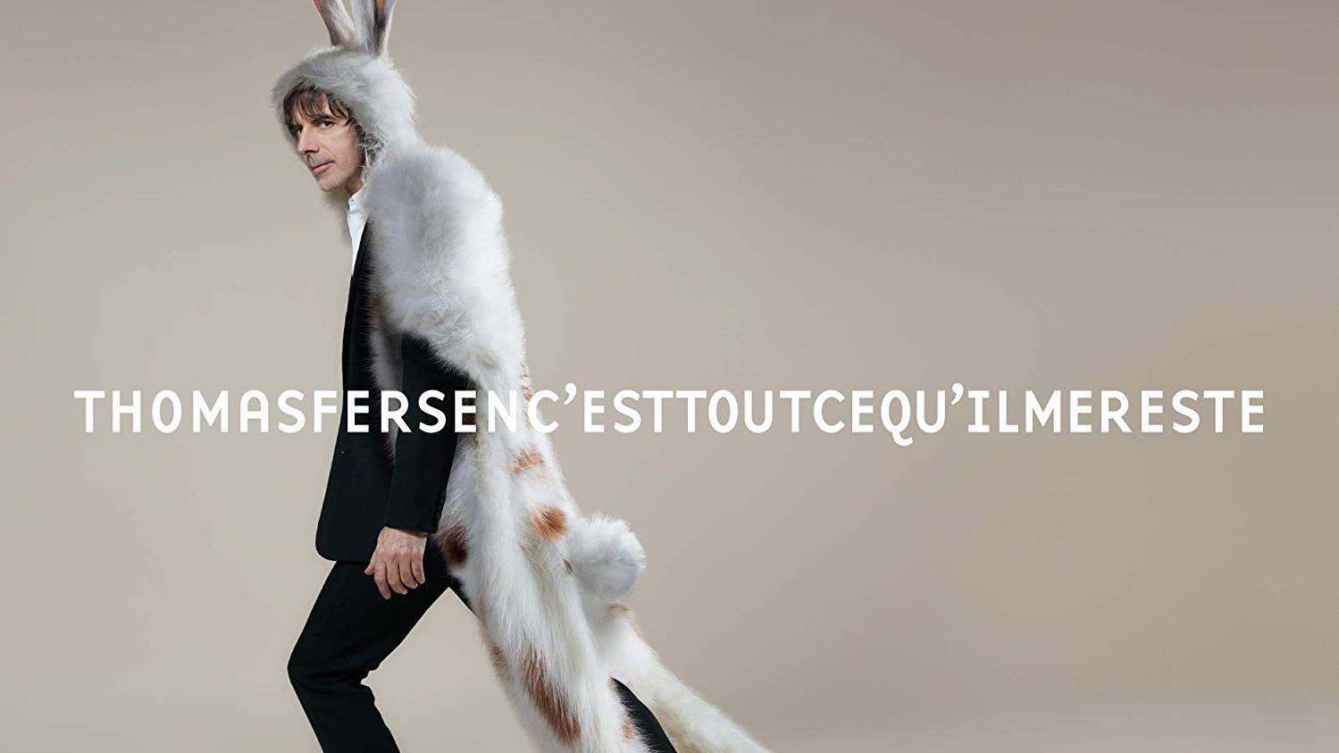 Thomas Fersen C Est Tout Ce Qu Il Me Reste