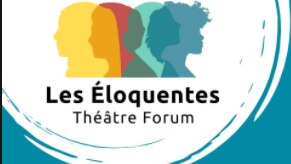 Les éloquentes :  du théâtre-forum engagé
Les éloquentes :  du théâtre-forum engagé