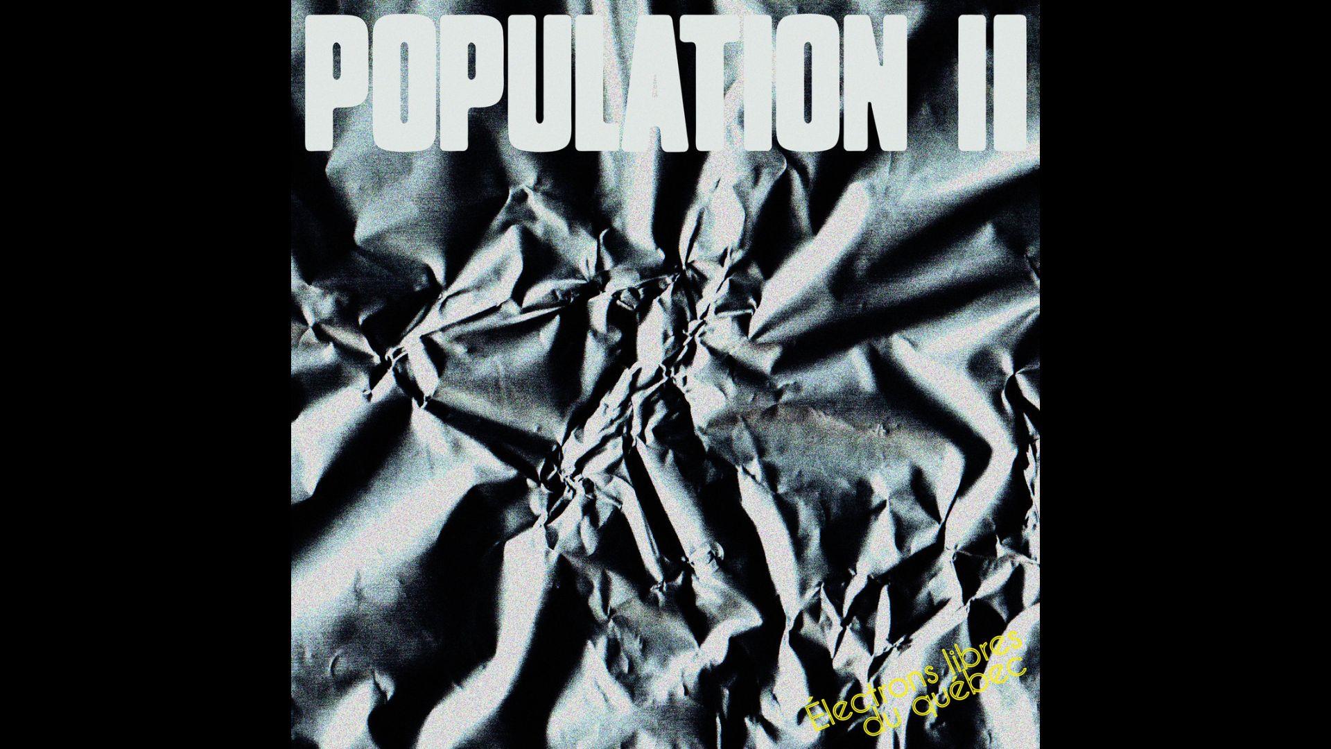 Population II, la découverte musicale de la semaine