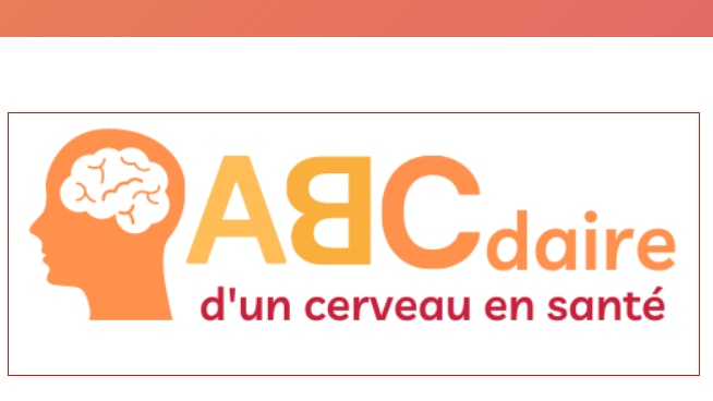 Sondage en ligne dans le cadre du projet Abécédaire d'un cerveau en santé
Sondage en ligne dans le cadre du projet Abécédaire d'un cerveau en santé