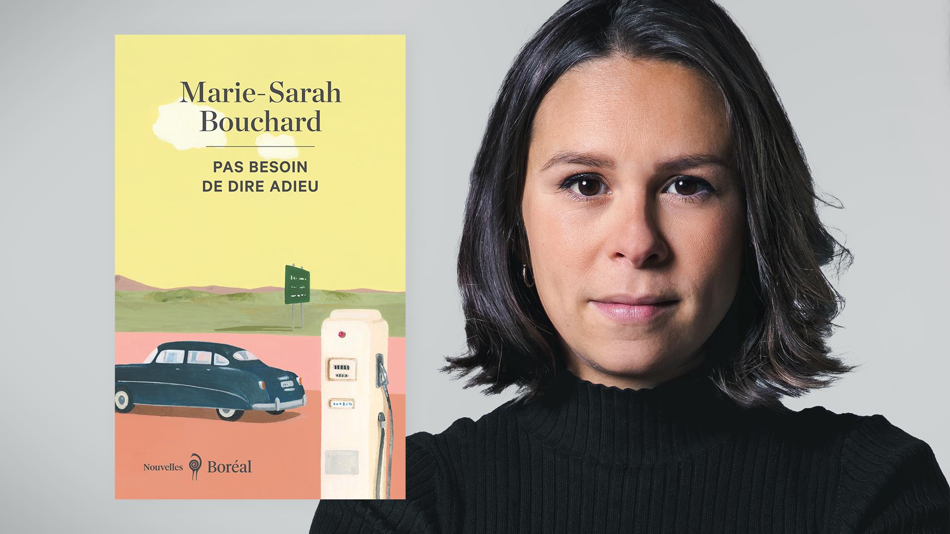 Pas besoin de dire adieu, le premier livre libérateur de Marie-Sarah Bouchard
Pas besoin de dire adieu, le premier livre libérateur de Marie-Sarah Bouchard