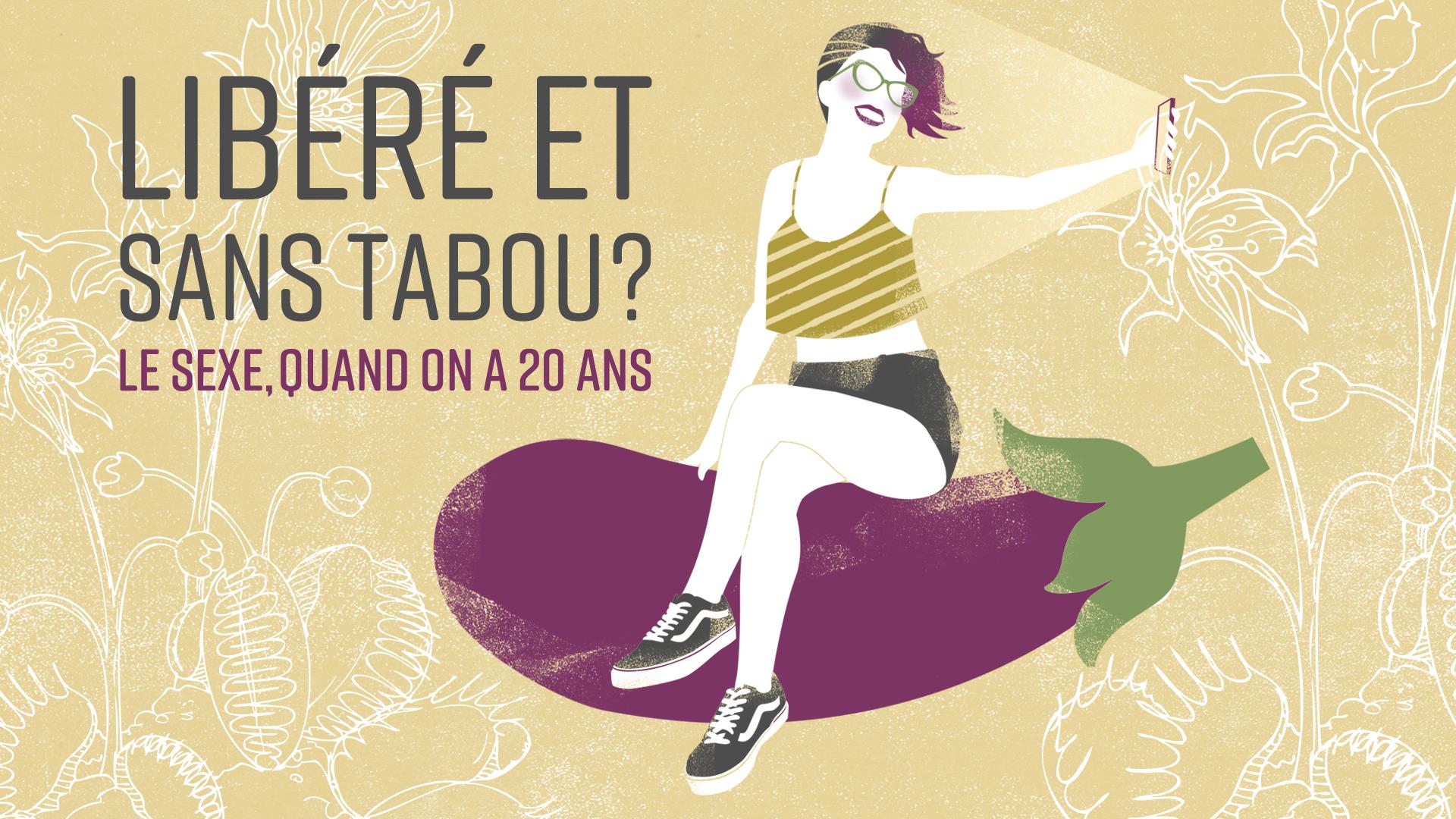 Libéré et sans tabou le sexe, quand on a 20 ans ?