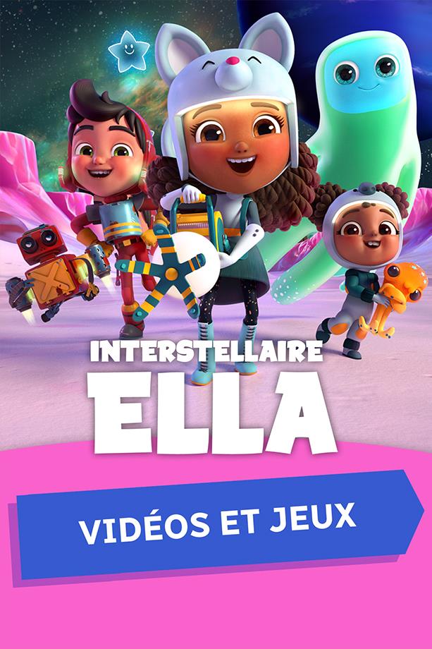 Interstellaire Ella - Vidéos et jeux