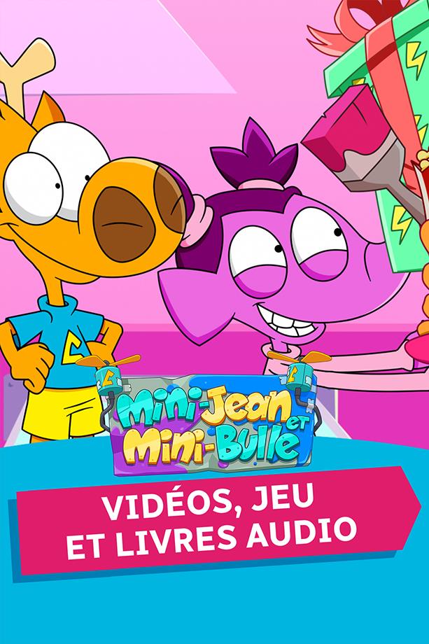 Mini-Jean et Mini-Bulle - Vidéos, jeu et livres audio