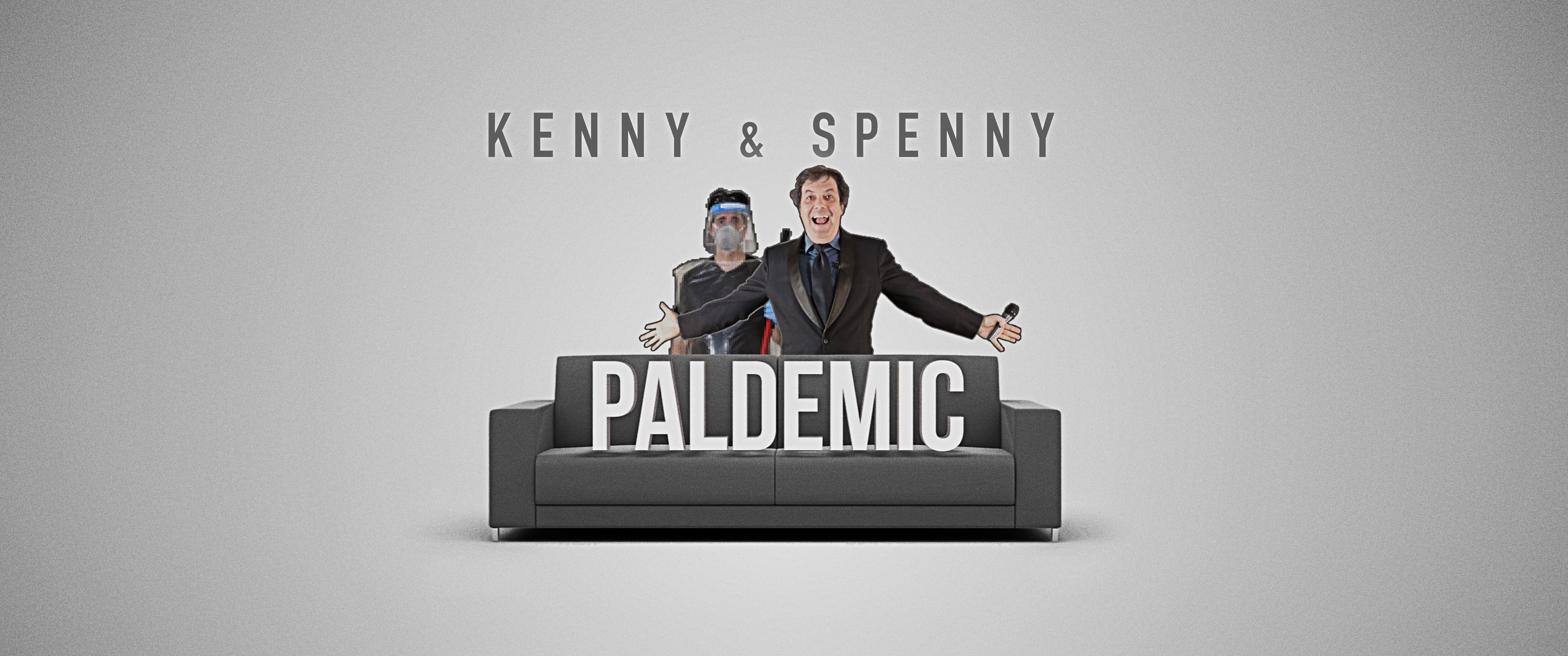 Kenny and spenny paldemic