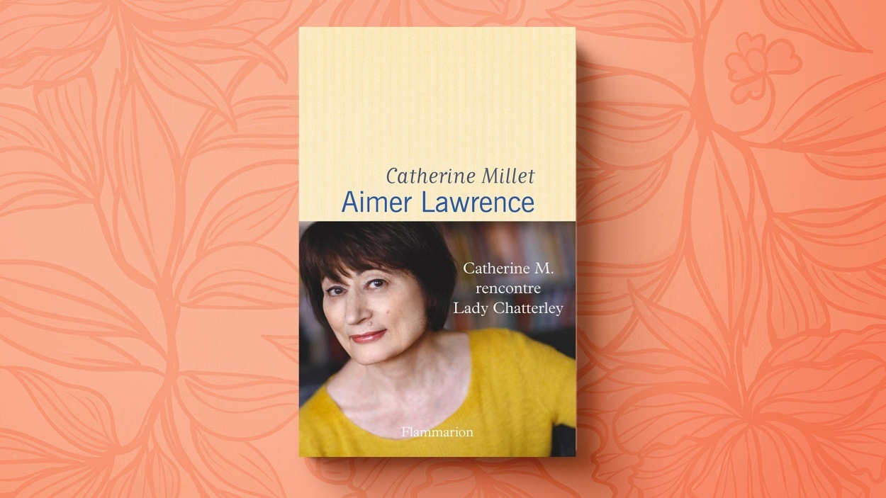 Le livre « Aimer Lawrence », de Catherine Millet Le livre « Aimer Lawrence », de Catherine Millet
