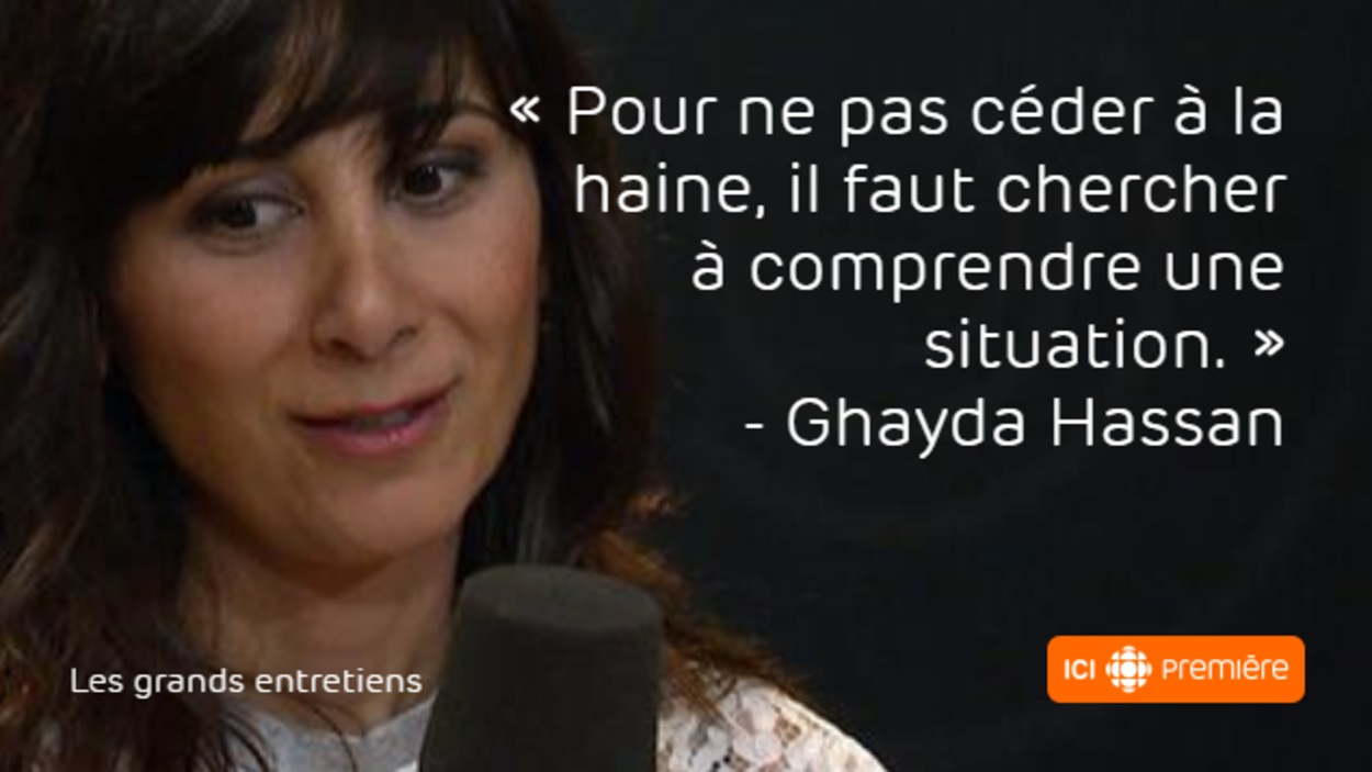 Citation de la professeure en psychologie Ghayda Hassan : « Pour ne pas céder à la haine, il faut chercher à comprendre une situation. » Citation de la professeure en psychologie Ghayda Hassan : « Pour ne pas céder à la haine, il faut chercher à comprendre une situation. »