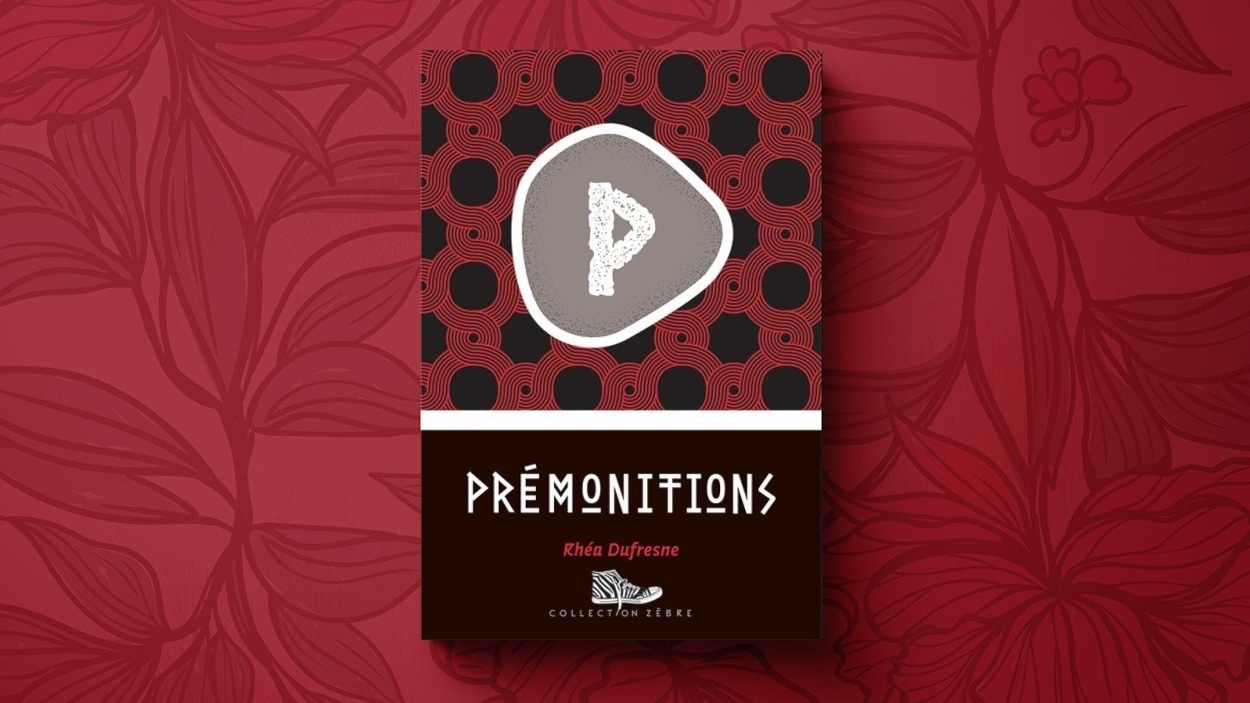 « Prémonitions », Rhéa Dufresne, Collection Zèbre, Bayard jeunesse, septembre 2017 « Prémonitions », Rhéa Dufresne, Collection Zèbre, Bayard jeunesse, septembre 2017