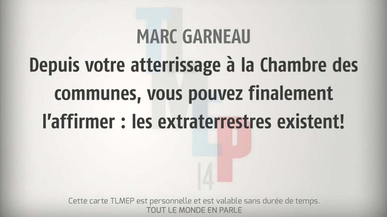 Marc Garneau : Depuis votre atterrissage à la Chambre des communes, vous pouvez finalement l’affirmer : les extraterrestres existent!
Marc Garneau : Depuis votre atterrissage à la Chambre des communes, vous pouvez finalement l’affirmer : les extraterrestres existent!