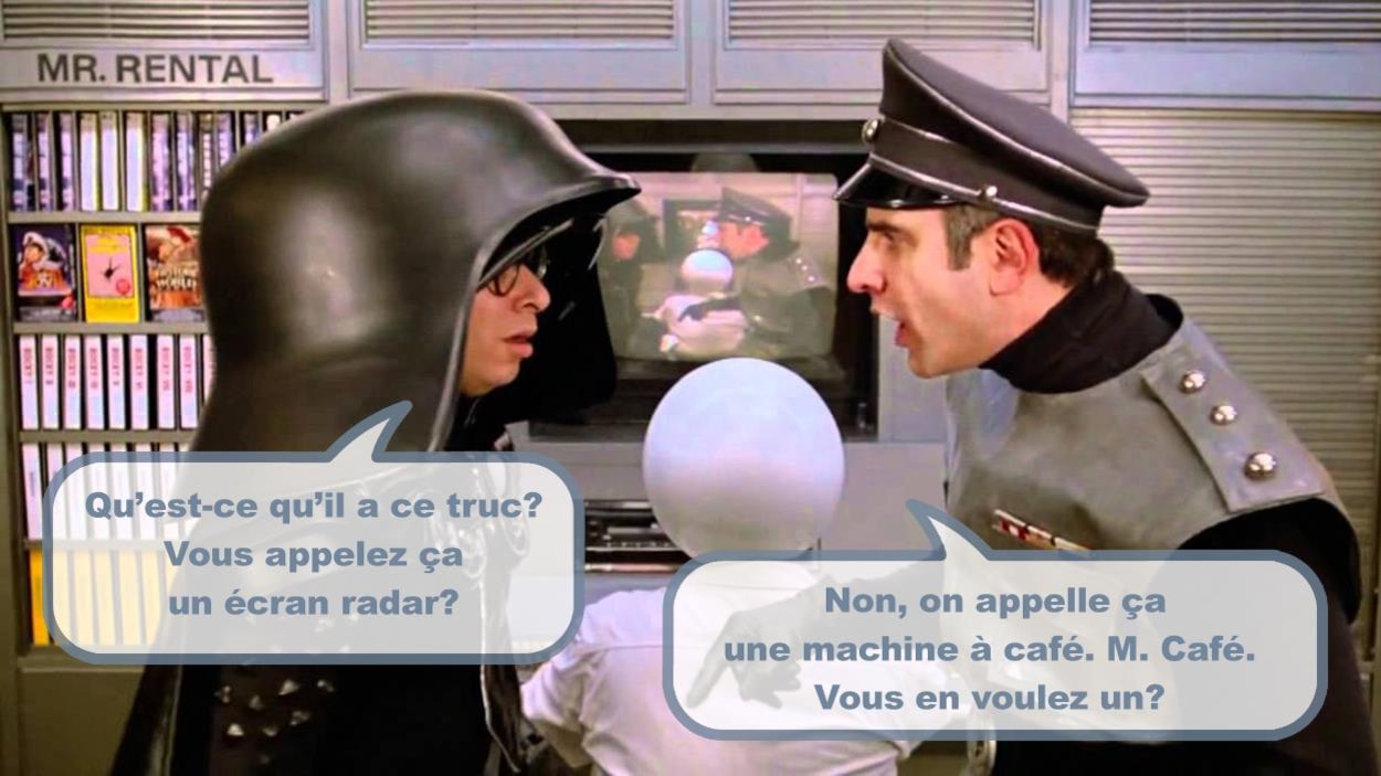 Deux hommes en tenues d'officier de l'espace et ce dialogue entre eux: Qu'est-ce qu'il a ce truc? Vous appelez ça un écran radar? Non, on appelle ça une machine à café. M. Café. Vous en voulez un? Deux hommes en tenues d'officier de l'espace et ce dialogue entre eux: Qu'est-ce qu'il a ce truc? Vous appelez ça un écran radar? Non, on appelle ça une machine à café. M. Café. Vous en voulez un?