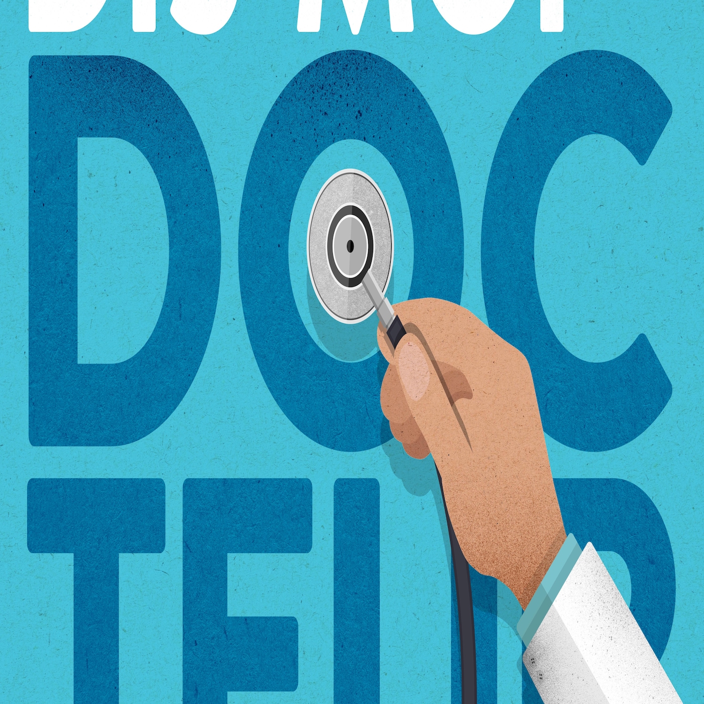 Dis-moi, docteur