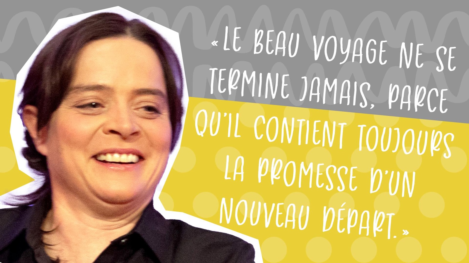 Le beau voyage ne se termine jamais, parce qu’il contient toujours la promesse d’un nouveau départ. Le beau voyage ne se termine jamais, parce qu’il contient toujours la promesse d’un nouveau départ.