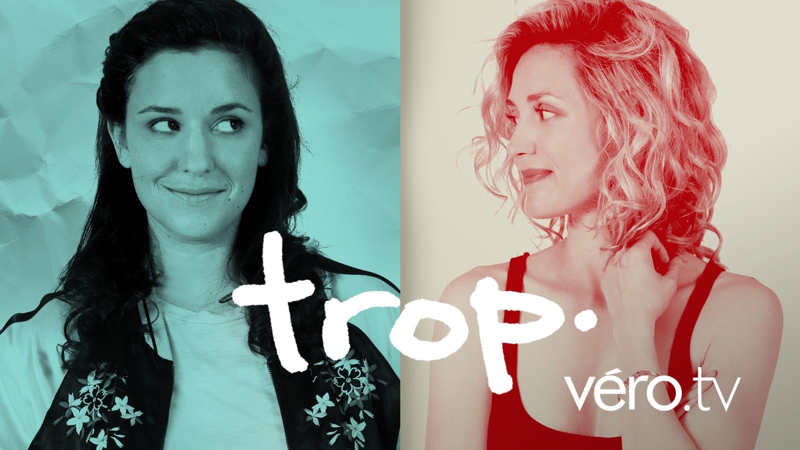 Une image de la série Trop mettant en vedette Evelyne Brochu et Virginie Fortin. Une image de la série Trop mettant en vedette Evelyne Brochu et Virginie Fortin.