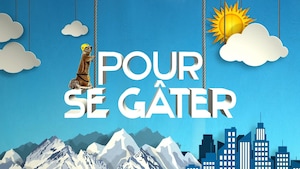 Pour se gâter