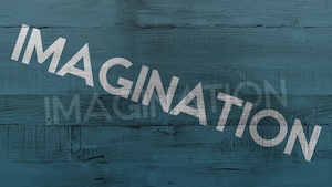Épisode 7 : L'imagination