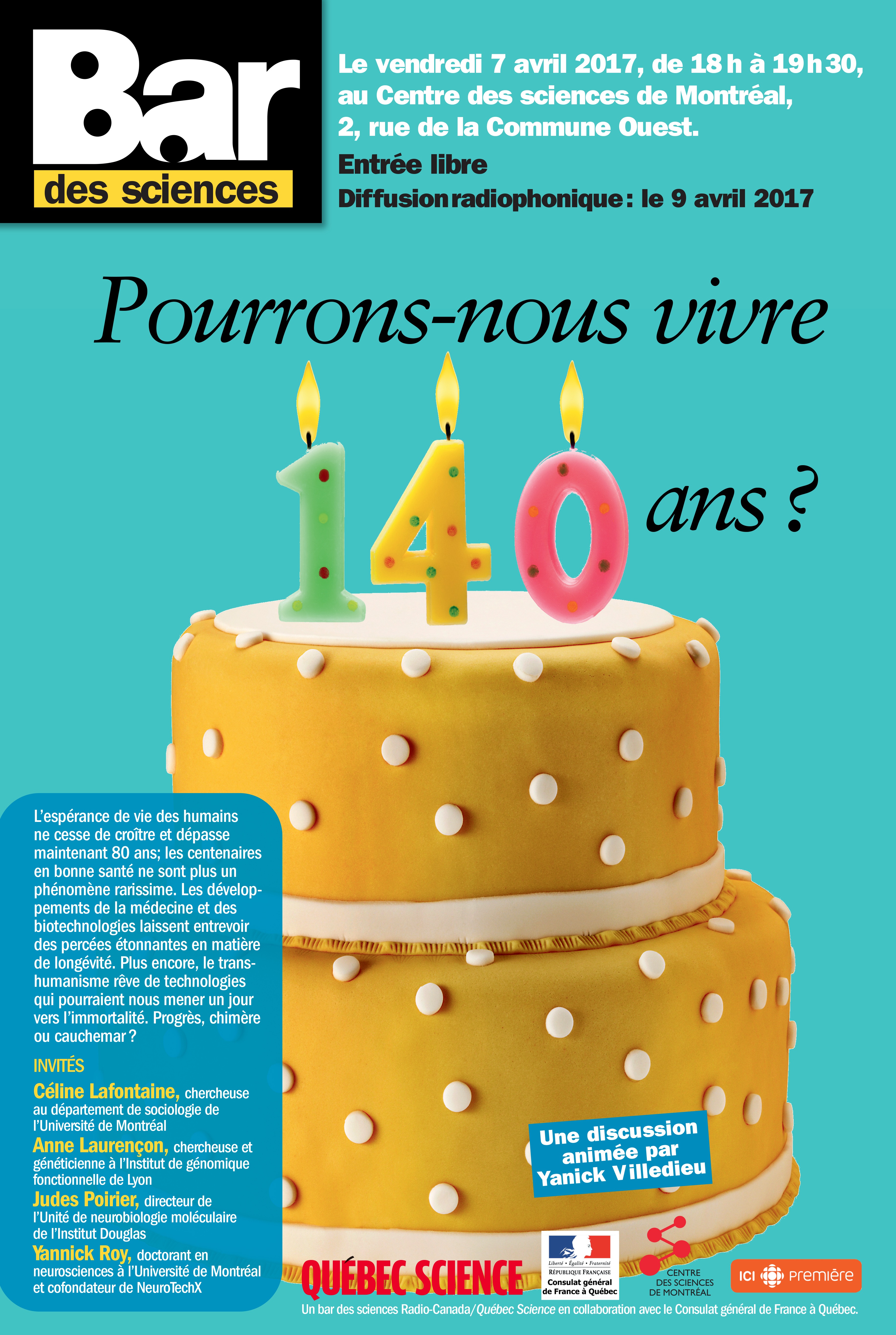 Une affiche invitant le public au Bar des sciences du 7 avril 2017, à 18h, au Centre des sciences de Montréal Une affiche invitant le public au Bar des sciences du 7 avril 2017, à 18h, au Centre des sciences de Montréal