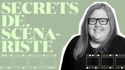 Secrets de scénariste : Chantal Cadieux | ICI.Radio-Canada.ca