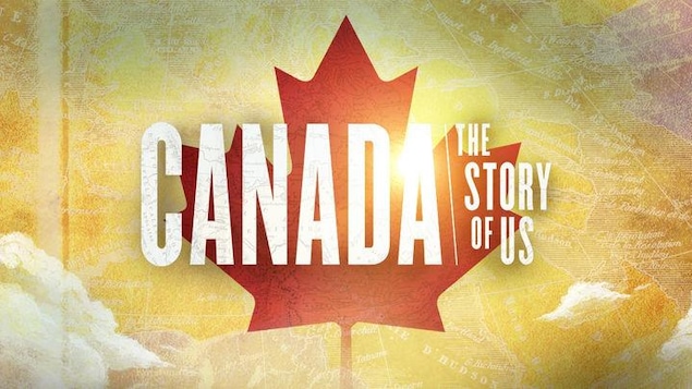 L'affiche de Canada: The Story of Us L'affiche de Canada: The Story of Us